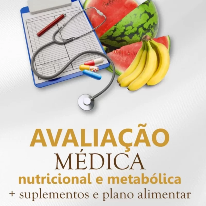 2. Avaliação Médica Nutricional e Metabólica com Suplementos e Plano Alimentar